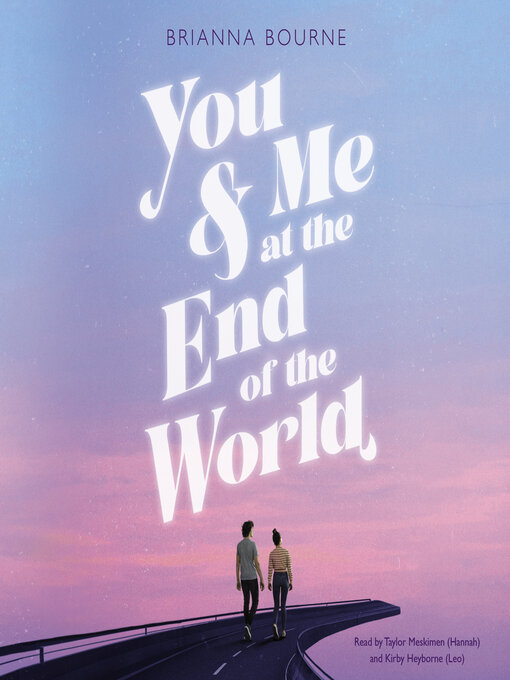 Title details for You & Me at the End of the World by Brianna Bourne - Available